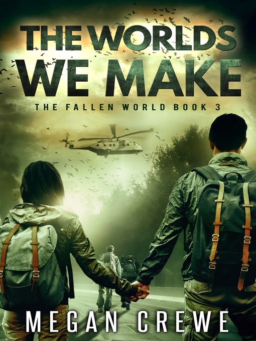 Title details for The Worlds We Make by Megan Crewe - Wait list